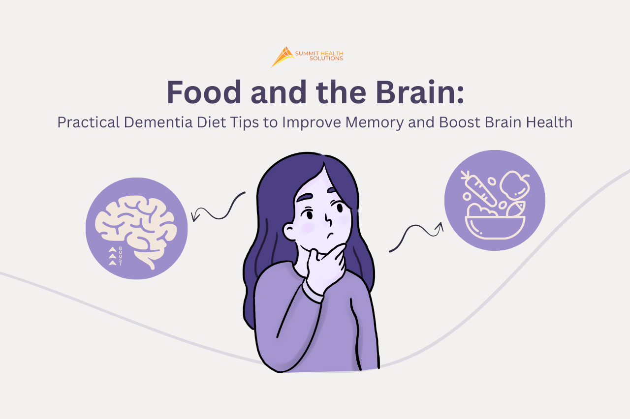 Food and the Brain: Practical Dementia Diet Tips to Improve Memory and Boost Brain Health