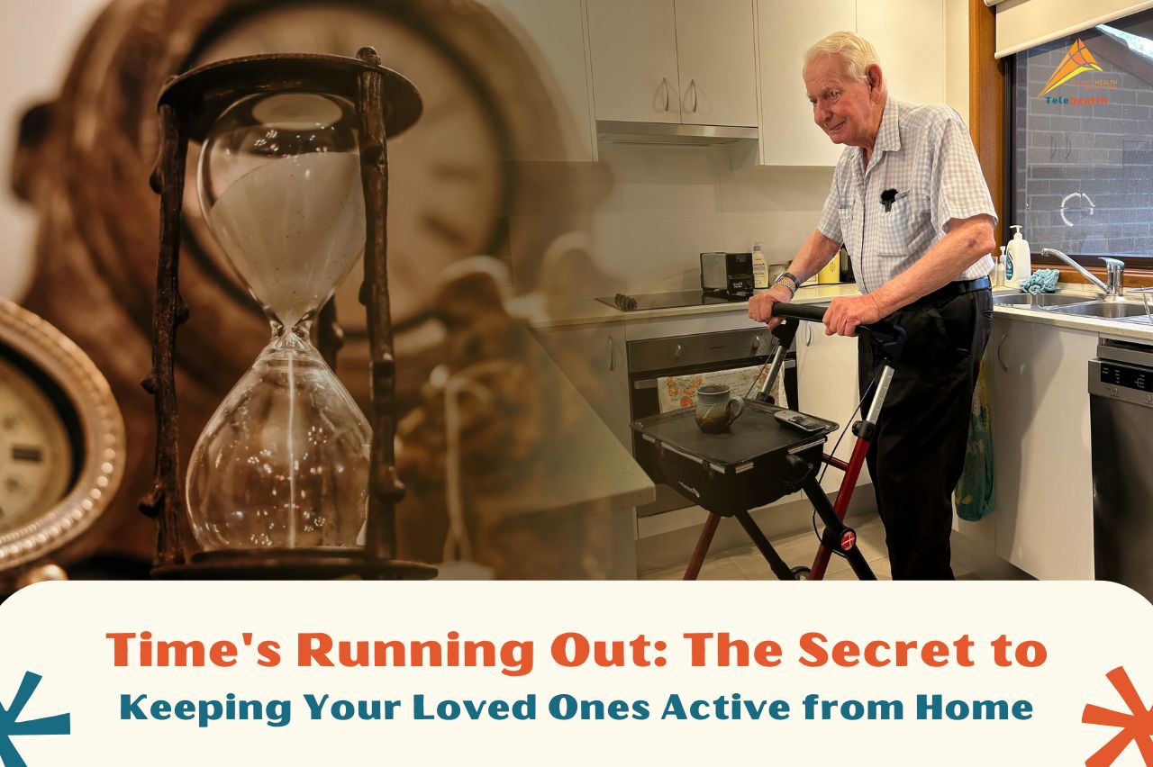 Time's Running Out: The Secret to Keeping Your Loved Ones Active from Home