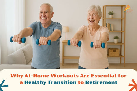 Why At-Home Workouts Are Essential for a Healthy Transition to Retirement