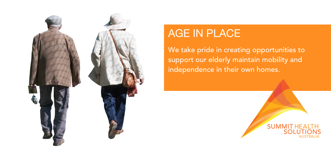 AGE IN PLACE - Summit Health Solutions Australia