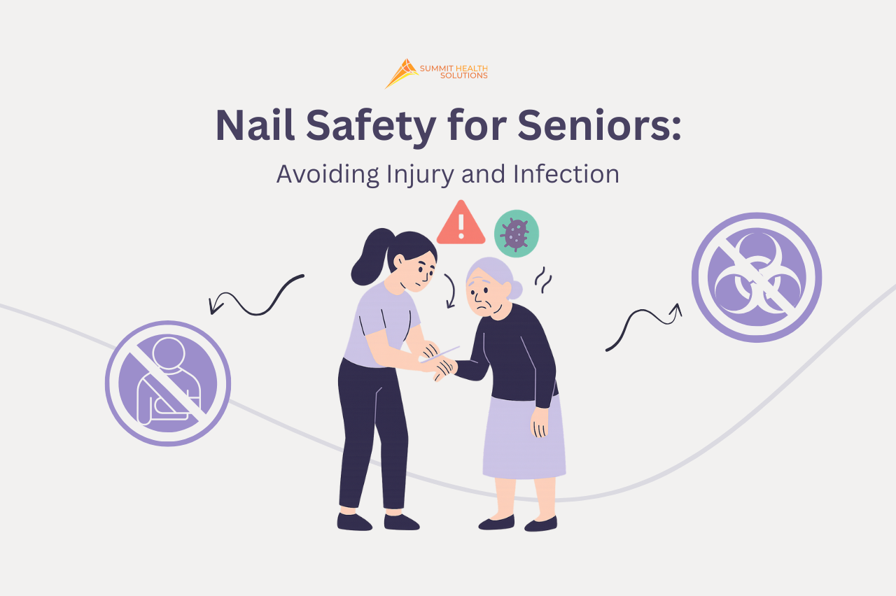 Nail Safety for Seniors: How to Avoid Injury and Infection at Home