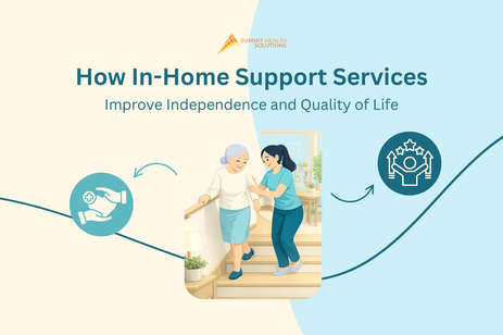 How In-Home Support Services Improve Independence and Quality of Life