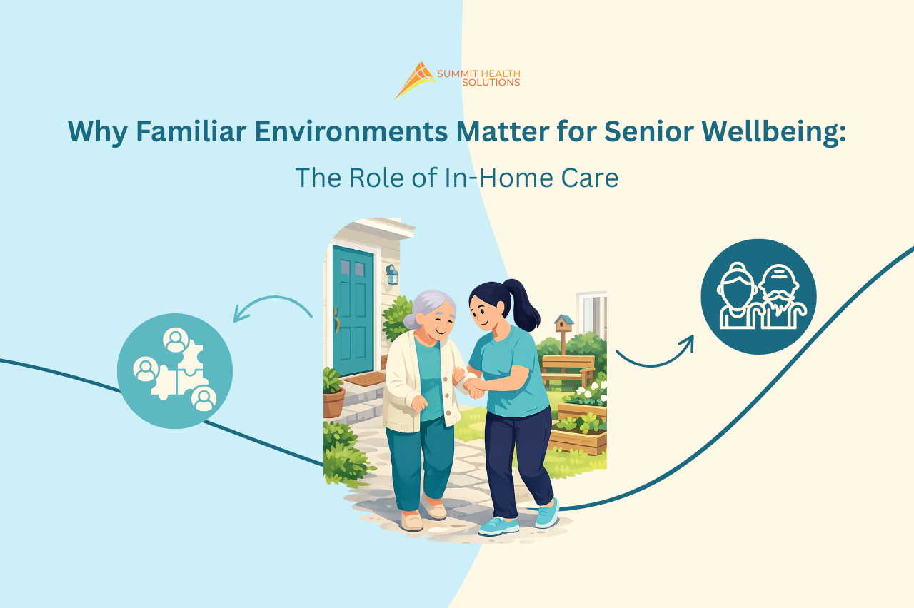 Why Familiar Environments Matter for Senior Wellbeing: The Role of In-Home Care