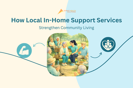 How Local In-Home Support Services Strengthen Community Living