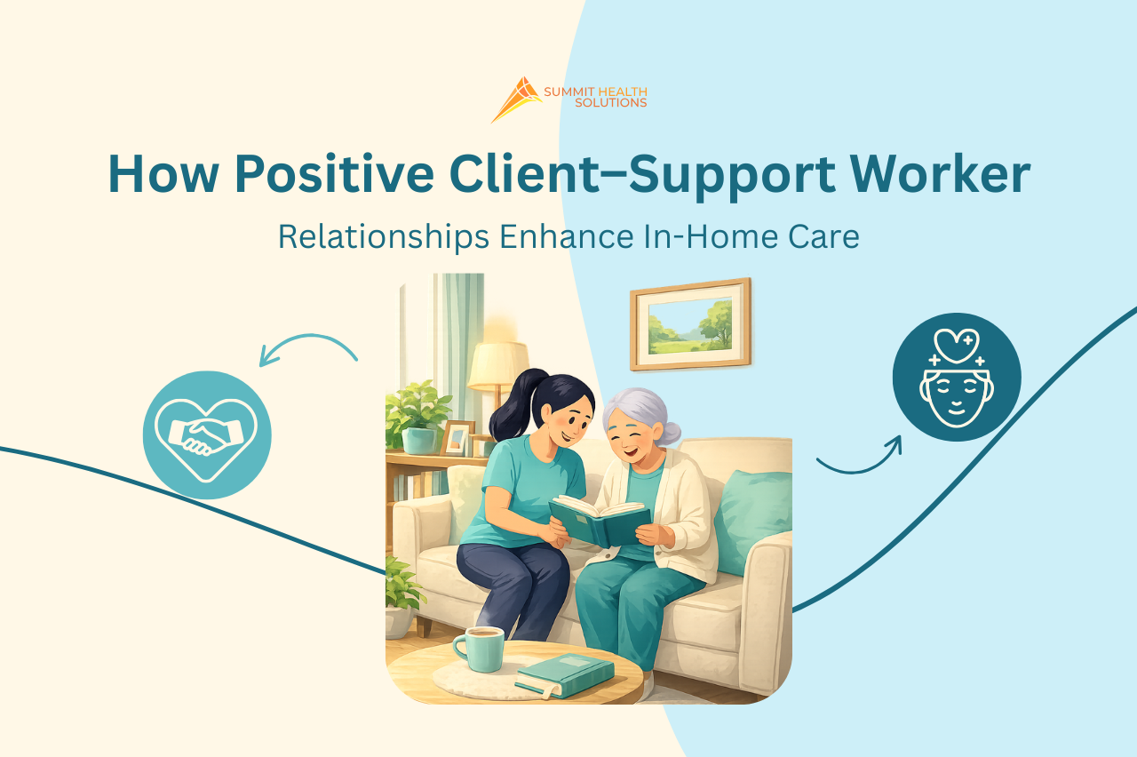 How Positive Client–Support Worker Relationships Enhance In-Home Care