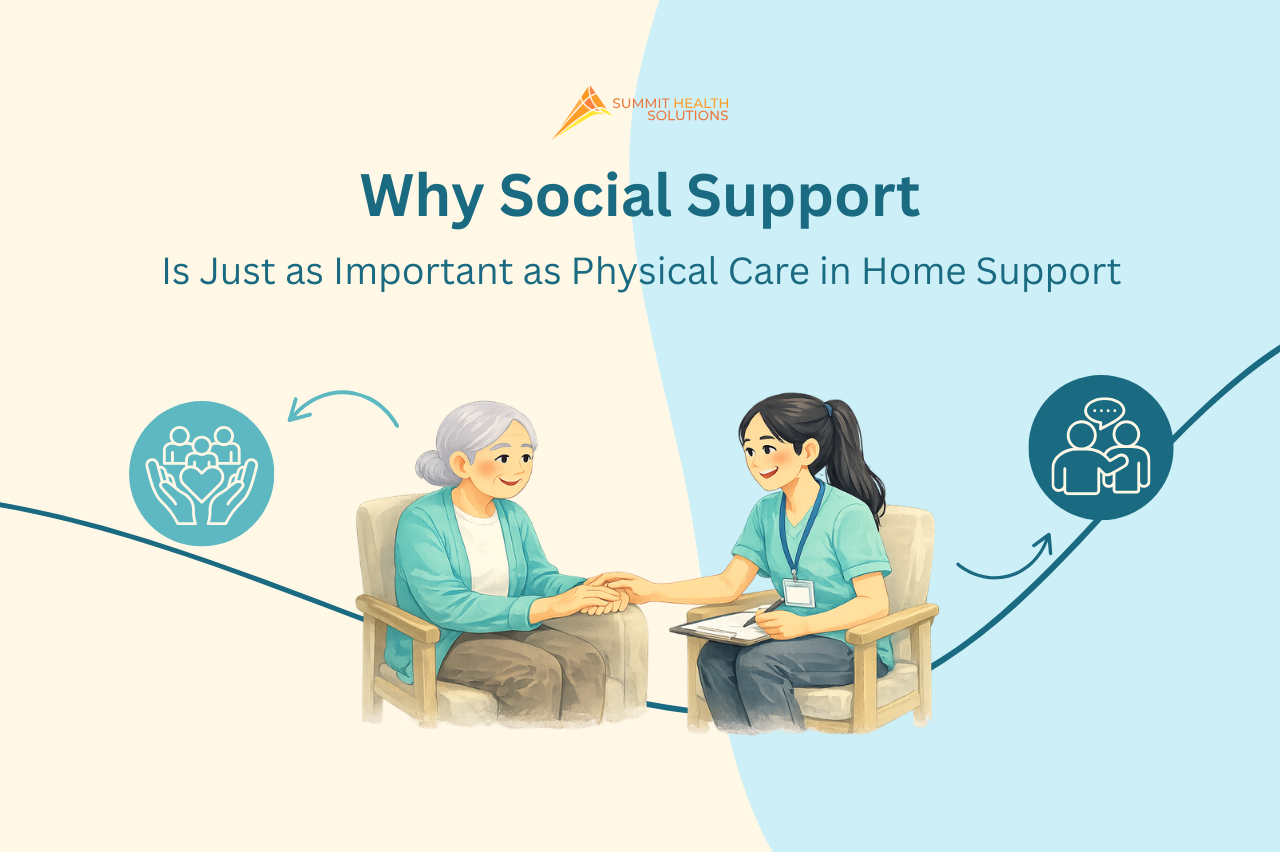 Why Social Support Is Just as Important as Physical Care in Home Support