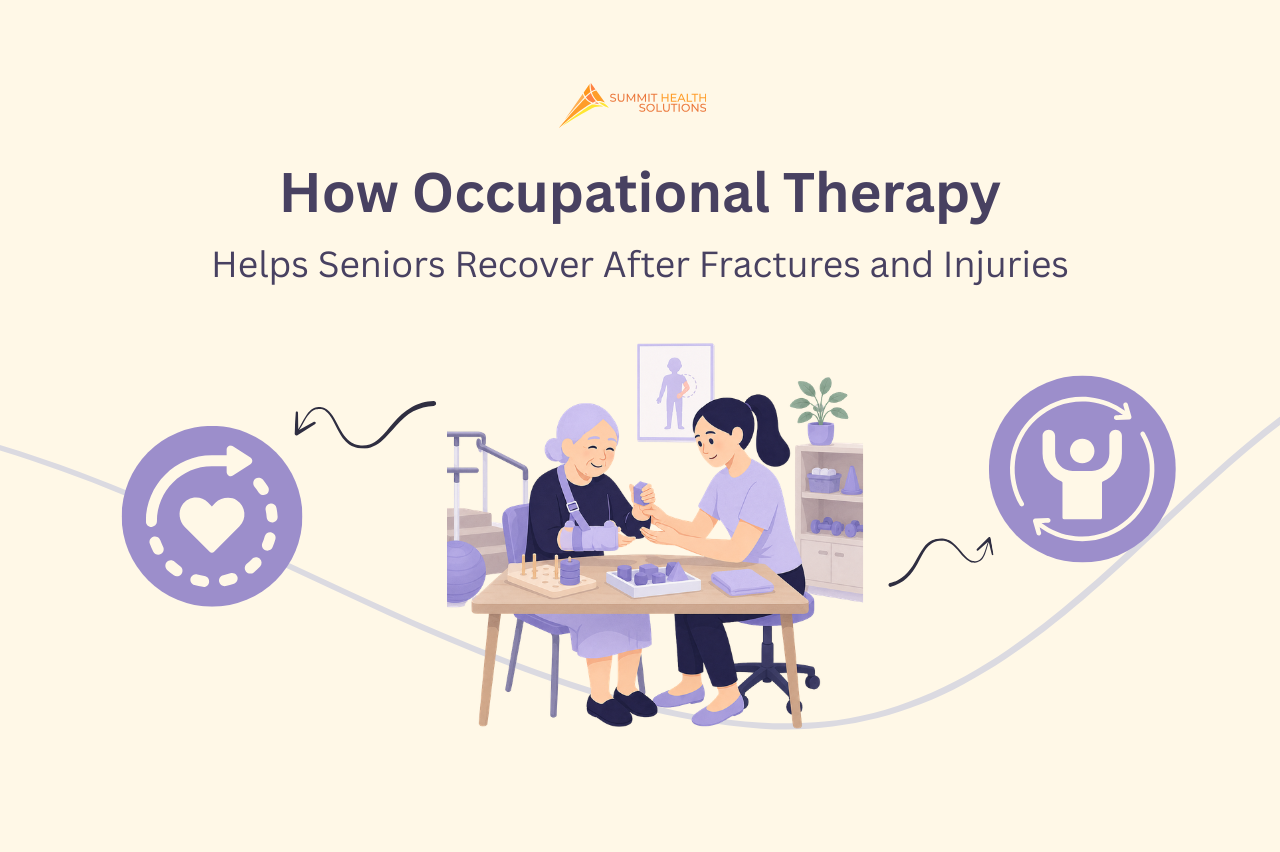 How Occupational Therapy Helps Seniors Recover After Fractures and Injuries
