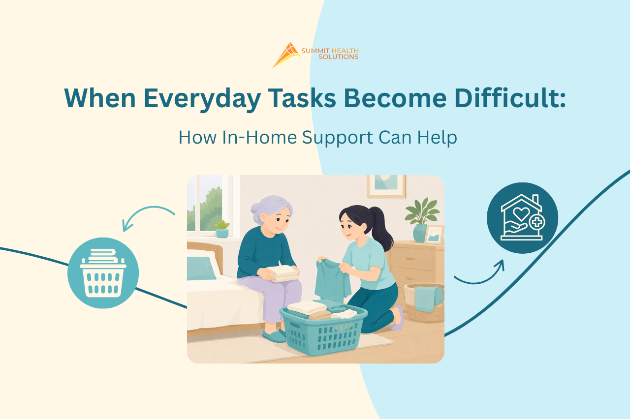 When Everyday Tasks Become Difficult: How In-Home Support Can Help