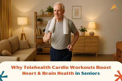 Why Telehealth Cardio Workouts Boost Heart & Brain Health in Seniors