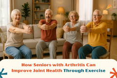 How Seniors with Arthritis Can Improve Joint Health Through Exercise