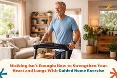 Walking Isn’t Enough: How to Strengthen Your Heart and Lungs With Guided Home Exercise