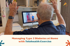 Managing Type 2 Diabetes from Home with Telehealth Exercise